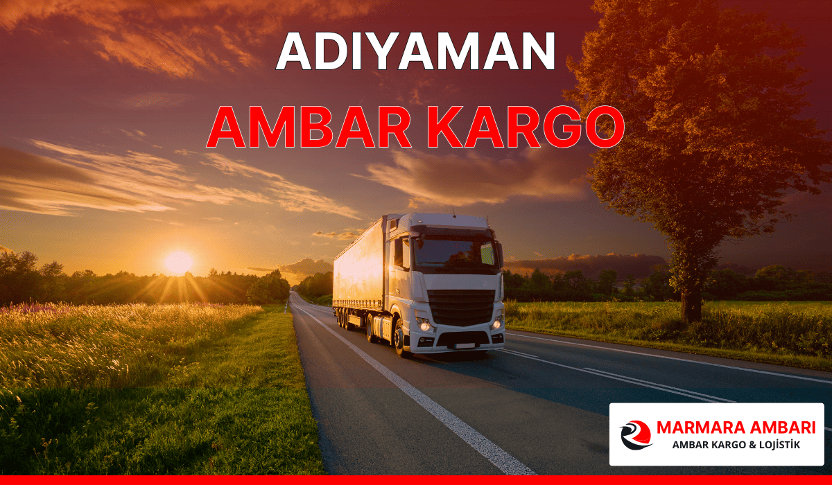 Adıyaman Ambar Kargo