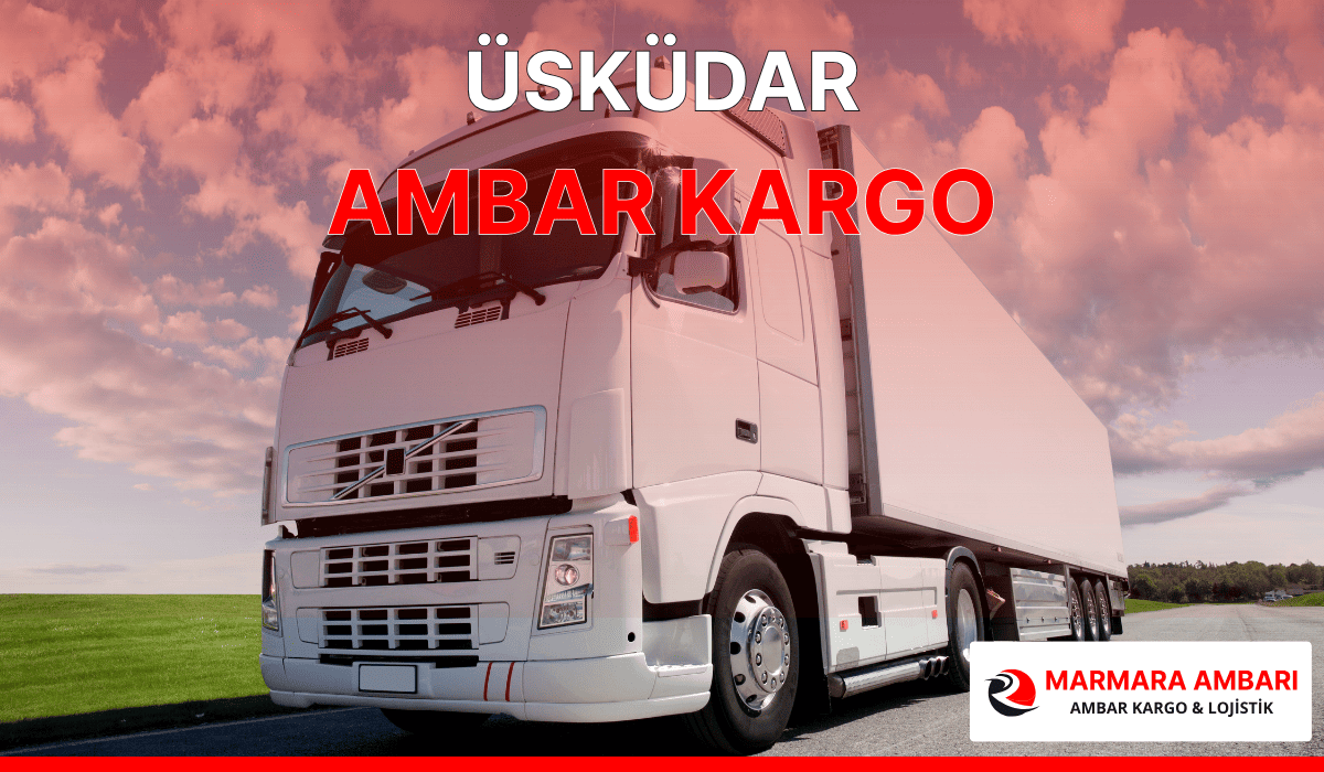 Üsküdar Ambar Kargo
